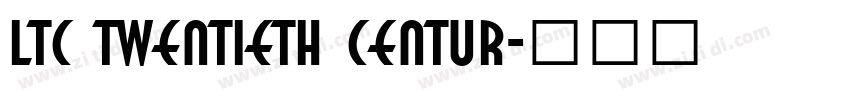 LTC Twentieth Centur字体转换